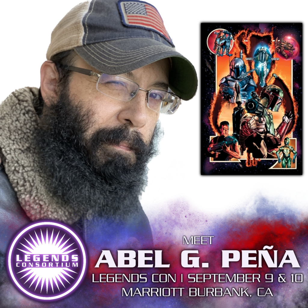 Photo of Abel Pena winking at the camera. An illustration from his Star Wars Insider article "The History of the Mandalorians" is opposite to the photo of Abel. Text reads: Meet Abel G. Pena Legends Con September 9 & 10 Marriott Burbank, CA